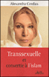 Transsexuelle et convertie à l'islam&nbsp;-&nbsp;Alexandra Cerdan