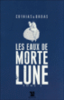 Les Eaux de Mortelune, T1&nbsp;-&nbsp;Patrick Cothias, Patrice Ordas