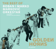 Boban Marko Markovic Orkestar&nbsp;-&nbsp;Golden horns