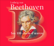 Ludwig van Beethoven&nbsp;-&nbsp;Ses 100 Chefs d'oeuvre - Coffret 6 CD