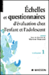 Echelles et questionnaires d'évaluation chez l'enfant et l'adulte&nbsp;-&nbsp;M. Bouvard