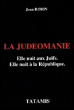 La judéomanie&nbsp;-&nbsp;Jean Robin