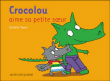 Crocolou aime sa petite soeur&nbsp;-&nbsp;Ophélie Texier