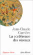 La conférence des oiseaux&nbsp;-&nbsp;Jean-Claude Carrière