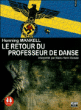 Le retour du professeur de danse&nbsp;-&nbsp;Henning Mankell
