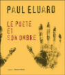 Le Poète et son ombre&nbsp;-&nbsp;Paul Eluard