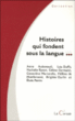 Histoires qui fondent sous la langue&nbsp;-&nbsp;Collectif