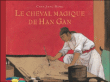 Le cheval magique de Han Gan&nbsp;-&nbsp;Chen Jiang Hong