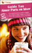 Guide Tao aimer Paris en hiver&nbsp;-&nbsp;Nathalie Ruas, Julie Sabatier