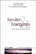 Savoirs émergents, quels savoirs pour aujourd'hui ?&nbsp;-&nbsp;André Giordan, Claire Héber-Suffrin