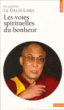 Les voies spirituelles du bonheur&nbsp;-&nbsp;Dalaï Lama XIV