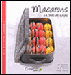 Mes macarons sucrés et salés&nbsp;-&nbsp;Collectif