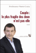 Couple : le plus fragile des deux n'est pas elle&nbsp;-&nbsp;Pierre Costa