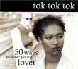Tok Tok Tok&nbsp;-&nbsp;50 ways to leave your lover