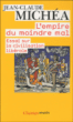 L'empire du moindre mal&nbsp;-&nbsp;Jean-Claude Michéa