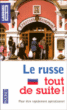 Le russe tout de suite !&nbsp;-&nbsp;Véronique Meurgues, Lydia Vaisser