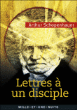 Lettres à un disciple&nbsp;-&nbsp;Arthur Schopenhauer