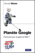 Planète Google&nbsp;-&nbsp;Randall Stross