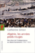 Algérie, les années pieds-rouges&nbsp;-&nbsp;Catherine Simon