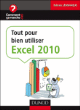 Tout pour bien débuter avec Excel 2010&nbsp;-&nbsp;Fabrice Lemainque