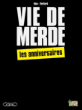 Vie de merde, T3&nbsp;-&nbsp;Vieillard, Fabrice Caro
