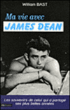 Ma vie avec James Dean&nbsp;-&nbsp;W. Bast