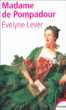 Madame de Pompadour&nbsp;-&nbsp;Evelyne Lever