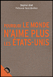 Pourquoi le monde n'aime plus les Etats-Unis&nbsp;-&nbsp;Stephen M. Walt