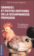 Grandes et petites histoires de la gourmandise française&nbsp;-&nbsp;Sylvie Girard-Lagorce