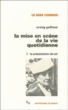 Mise en scène de la vie quotidienne&nbsp;-&nbsp;Erving Goffman