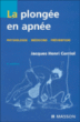 La plongée en apnée&nbsp;-&nbsp;Jacques Henri Corriol