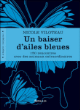 Un baiser d'ailes bleues&nbsp;-&nbsp;Nicole Viloteau