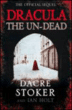 Dracula, the un-dead&nbsp;-&nbsp;Dacre Stoker