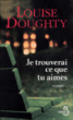 Je trouverai ce que tu aimes&nbsp;-&nbsp;Louise Doughty