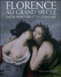 Florence au grand siècle&nbsp;-&nbsp;Elena Fumagalli, Rossi Massimiliano