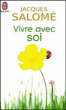 Vivre avec soi&nbsp;-&nbsp;Jacques Salomé