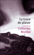 Le livre du plaisir&nbsp;-&nbsp;Catherine Breillat