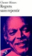 Regrets sans repentir&nbsp;-&nbsp;Chester Himes