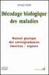 Décodage biologique des maladies&nbsp;-&nbsp;Christian Flèche