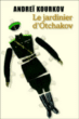 Le jardinier d'Otchakov&nbsp;-&nbsp;Andreï Kourkov