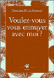 Voulez-vous vous ennuyer avec moi&nbsp;-&nbsp;Véronique Le Normand