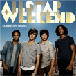 Allstar Weekend&nbsp;-&nbsp;Suddenly yours