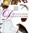 Découvrir la dégustation&nbsp;-&nbsp;Collectif