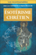 Esotérisme chrétien&nbsp;-&nbsp;Jean-Luc Caradeau, Marie Delclos