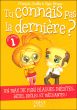 Le petit livre de Tu connais la dernière ?&nbsp;-&nbsp;Alain Briaux, François Jouffa