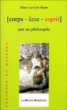 Corps, âme, esprit par un philosophe&nbsp;-&nbsp;Henri La Croix-Haute