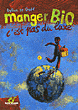 Manger bio, c'est pas du luxe&nbsp;-&nbsp;Lylian Le Goff