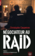 Négociateur au raid&nbsp;-&nbsp;Christophe Caupenne