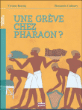 Une grève chez Pharaon ?&nbsp;-&nbsp;Viviane Koenig