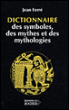 Symboles, mythes et mythologies&nbsp;-&nbsp;Jean Ferré